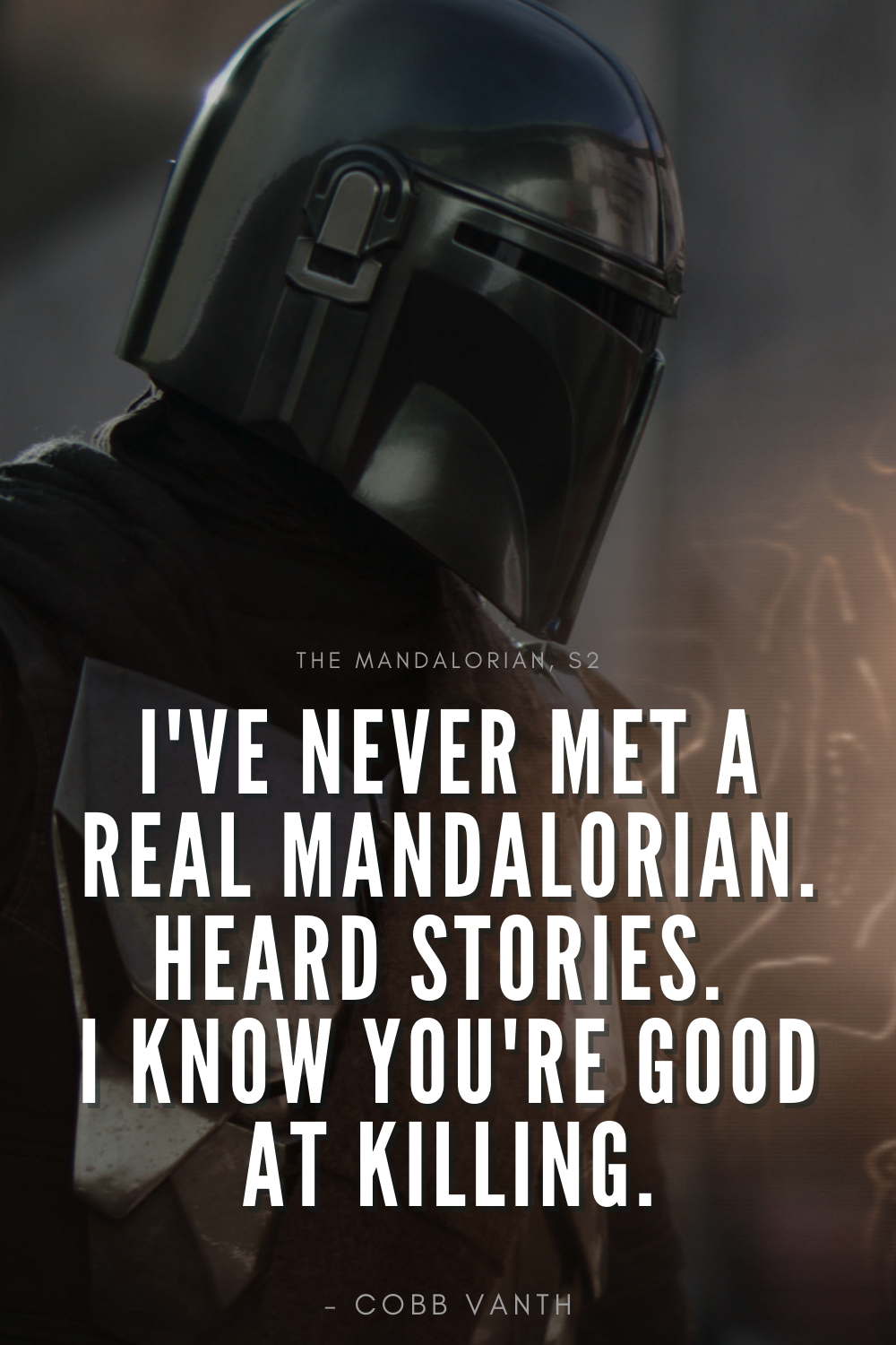 Never met real Mandalorian