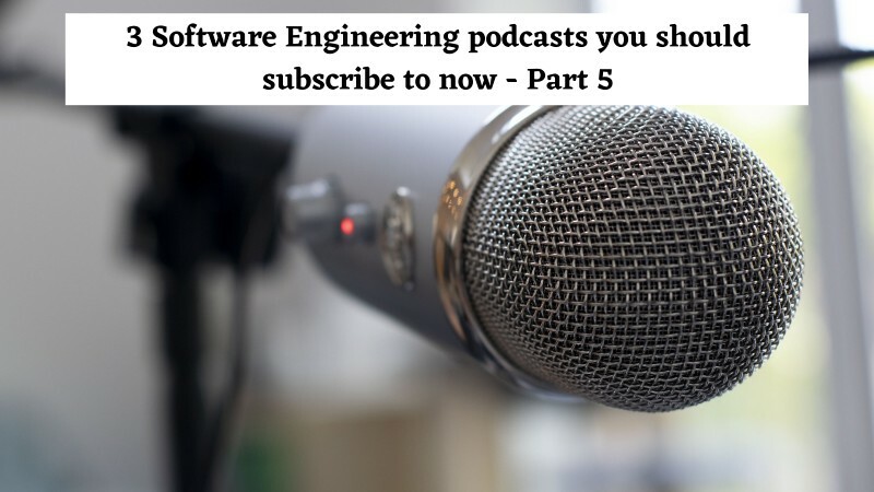 Software Engineering podcasts to subscribe to now