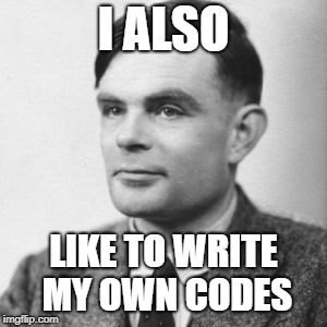 I also like to write my own codes