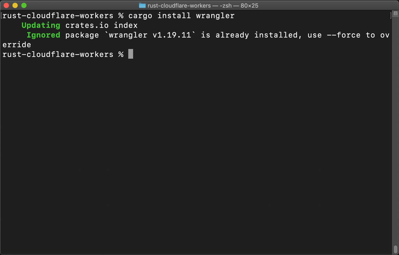 Getting Started with Rust Cloudflare Workers: Wrangler Update: screenshot shows Terminal user has typed "cargo install wrangler generate". Response includes "Package already installed"