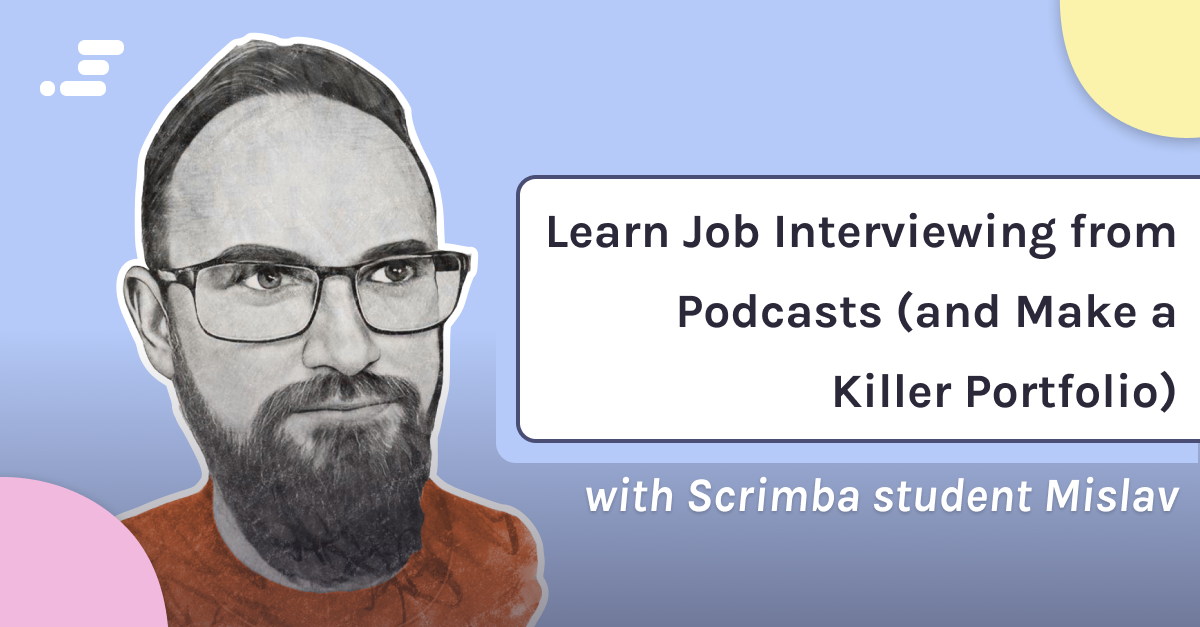 The Scrimba Podcast: This Scrimba Student Learned Job Interviewing Skills from Podcasts (and Made a Killer Portfolio, Too)