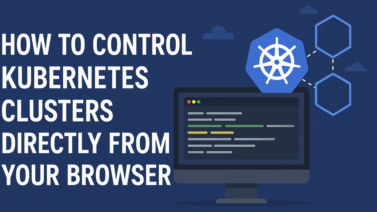 ☸️ How to control Kubernetes clusters directly from your browser