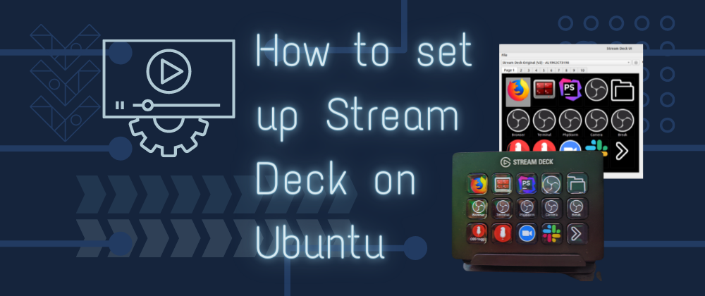 How to Set Up Elgato's Stream Deck on Ubuntu Linux  - On Linux Systems