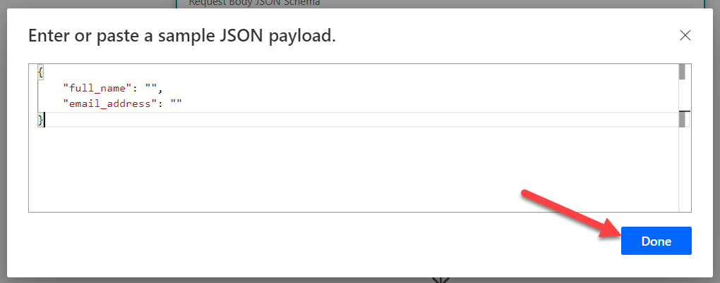 write a sample payload and click on done to generate schema