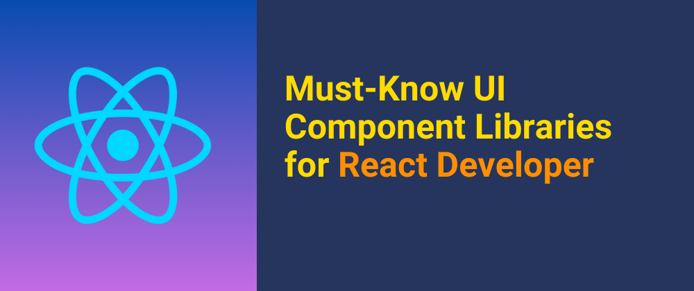 8 Popular React UI Component Libraries