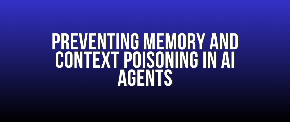 Preventing OWASP ASI06 Memory and Context Poisoning in a .NET AI agent with session isolation, content validation, cache TTLs, and immutable configuration.