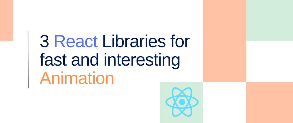 3 Best Animation Libraries for React