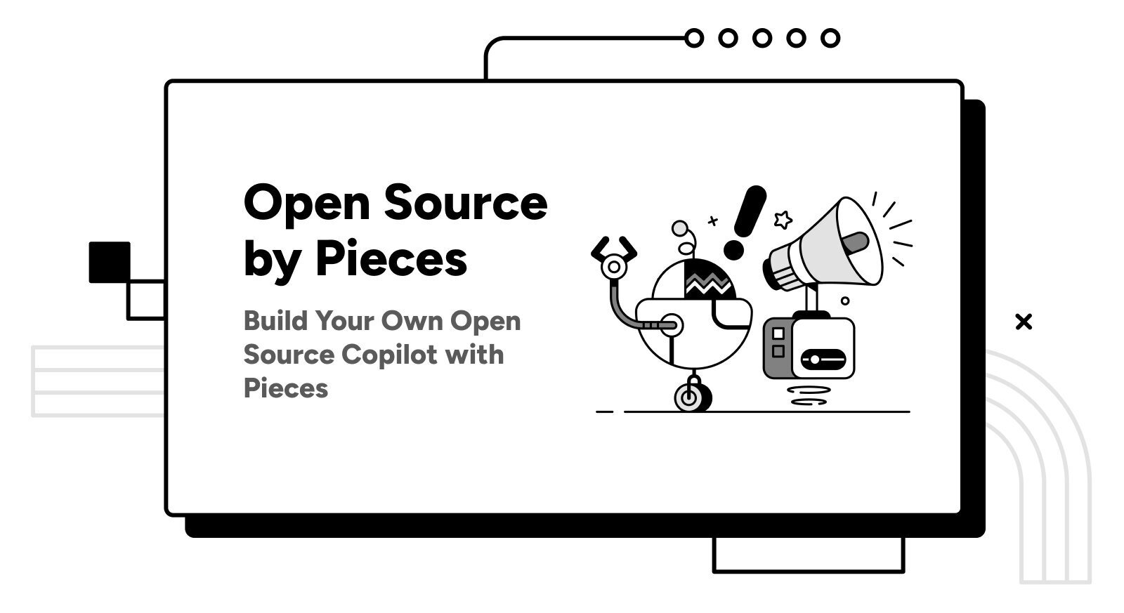 Open Source By Pieces: Build Your Own Open Source Copilot with Pieces