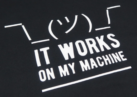 it works on my machine