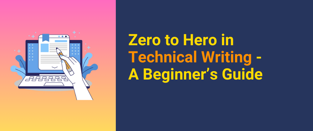 The Ultimate Guide to Technical Writing for Developers