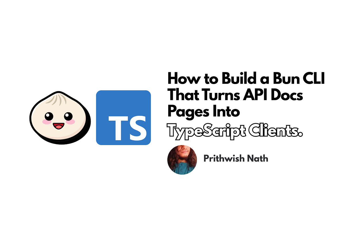 Building a Bun CLI That Turns API Docs Pages Into TypeScript Clients
