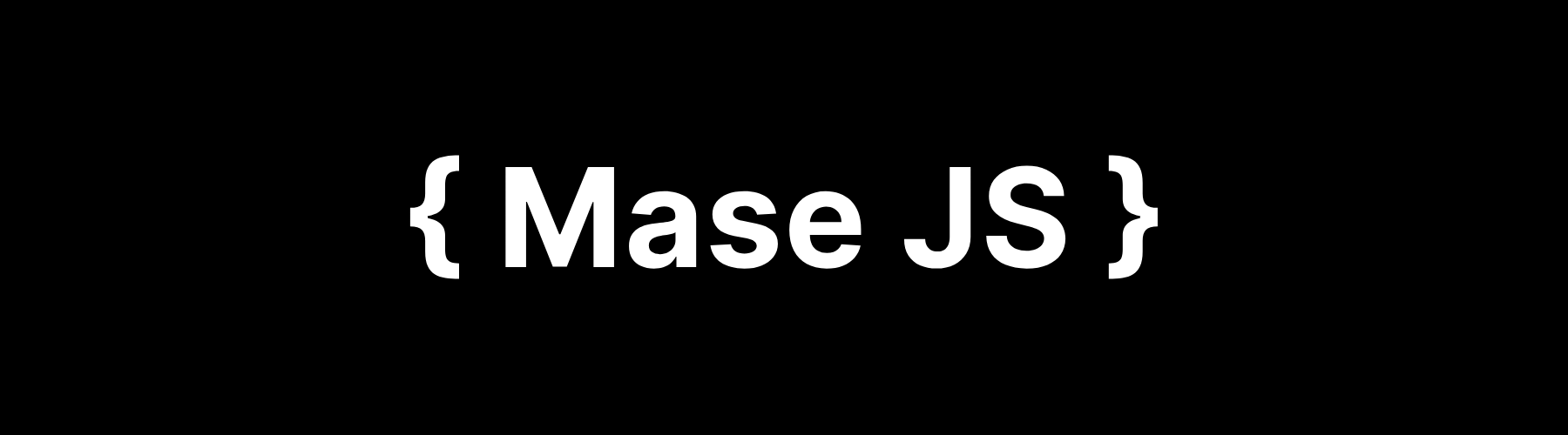 Mase JS is a new way to write HTML entirely in your JavaScript.