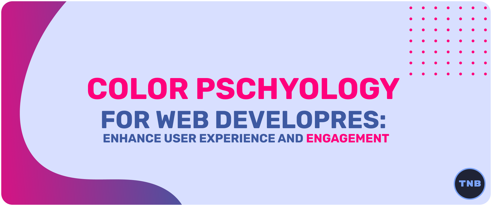 Color Psychology for Web Developers Enhance User Experience and Engagement