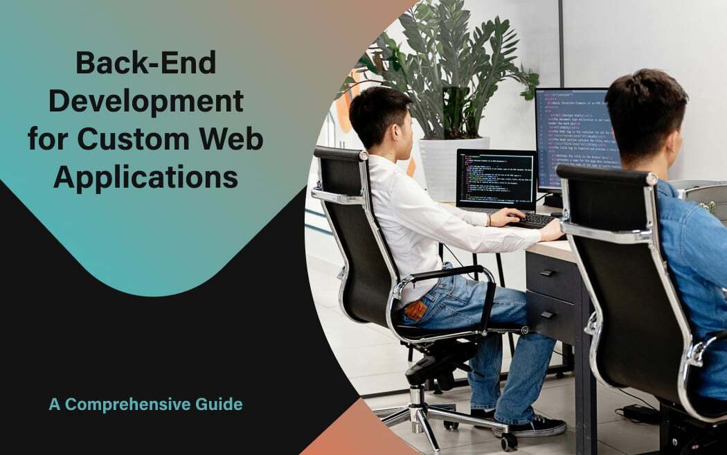 Back-End Development for Custom Web Applications