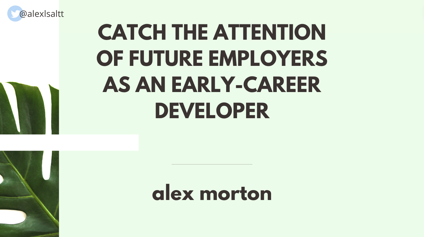 Title slide of the talk: Catch the Attention of Future Employers as an Early-Career Developer