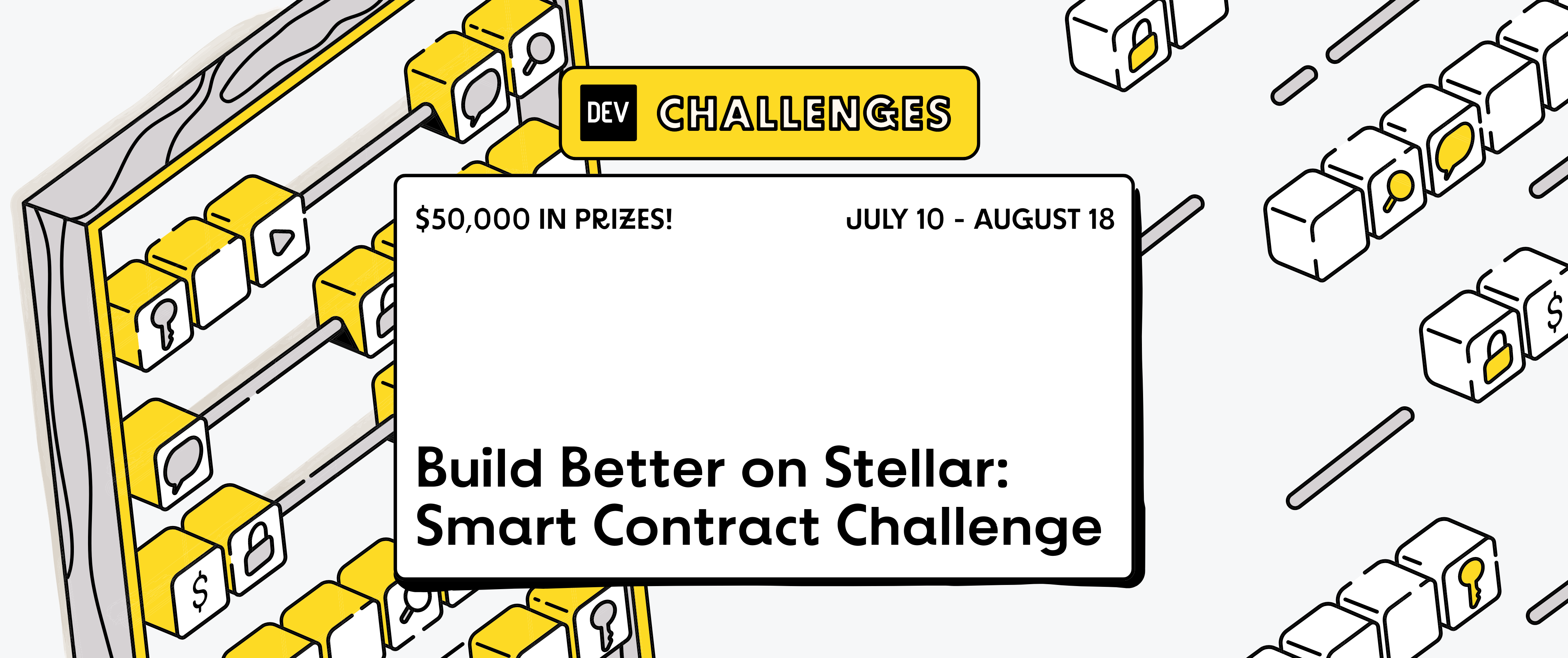 text that says 'build better on stellar: smart contract challenge' and $50,000 in prizes on a yellow and black background with a soroban