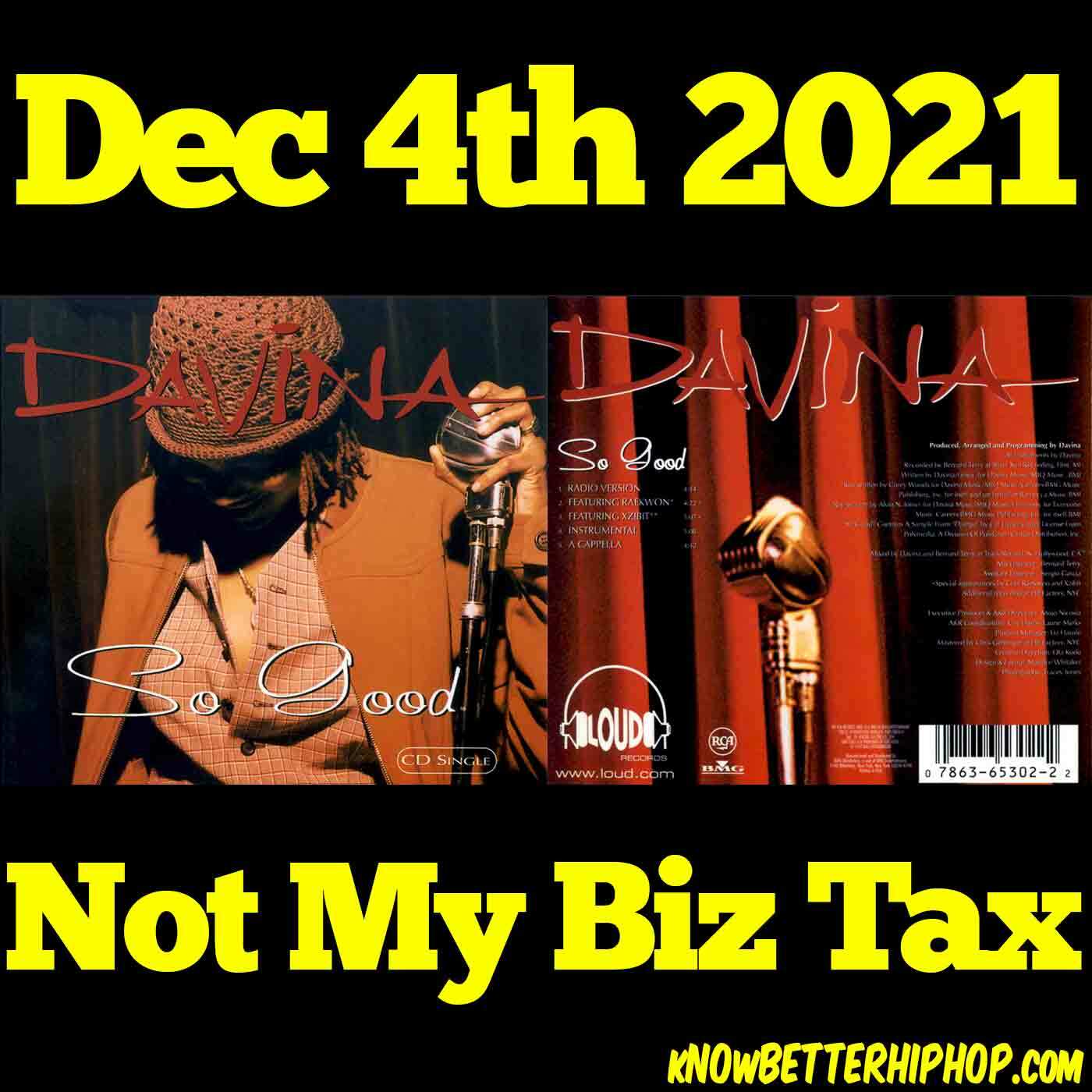 Radio show episode image of the cover and back of Davina's So Good song with the words Dec 4th 2021 Not My Biz Tax