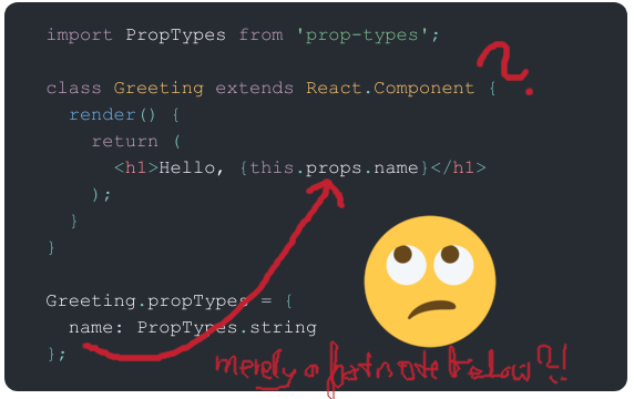 PropTypes example with an unhappy emoji and critical handwritten notes reading: merely a footnote below?