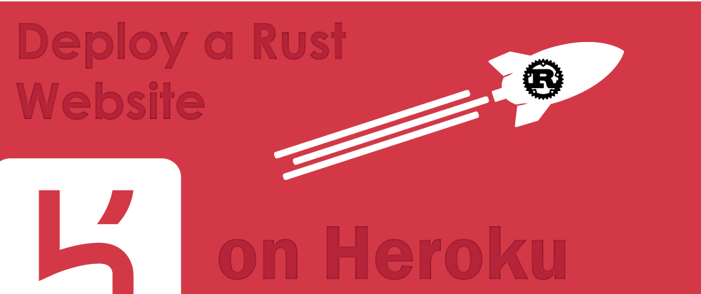 Deploy A Rust Website on Heroku