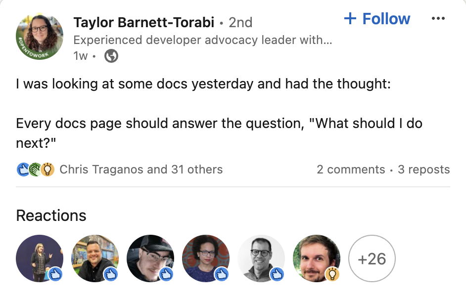 A LinkedIn post that says: "I was looking at some docs yesterday and had the thought: Every docs page should answer the question, 'What should I do next?'"