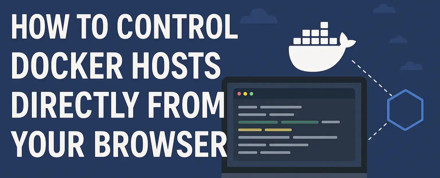 🐳 How to Control Docker Hosts Directly from Your Browser