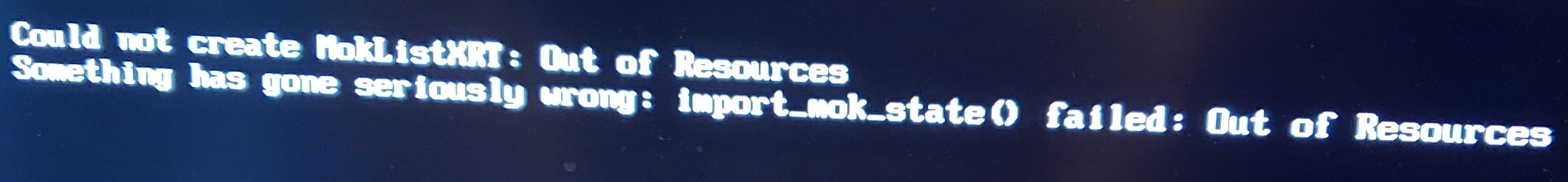 Debian error message reading "Could not create MokListXRT: Out of Resources"