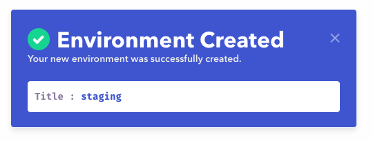 Environment Created Success Popup