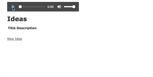 A screen recording of a web page. On the web page is an audio player and interface to create and view Ideas. The user clicks play on the audio player and then navigates through pages of the idea management interface. While they navigate, the audio player continues playing