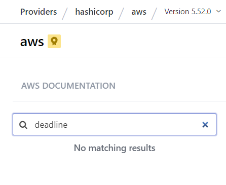 No matching records for Deadline on AWS Terraform Providers