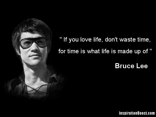 Image of Bruce Lee with the “don't waste time” quote