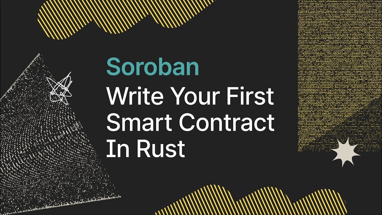 Video thumbnail: Soroban - Write Your First Smart Contract In Rust