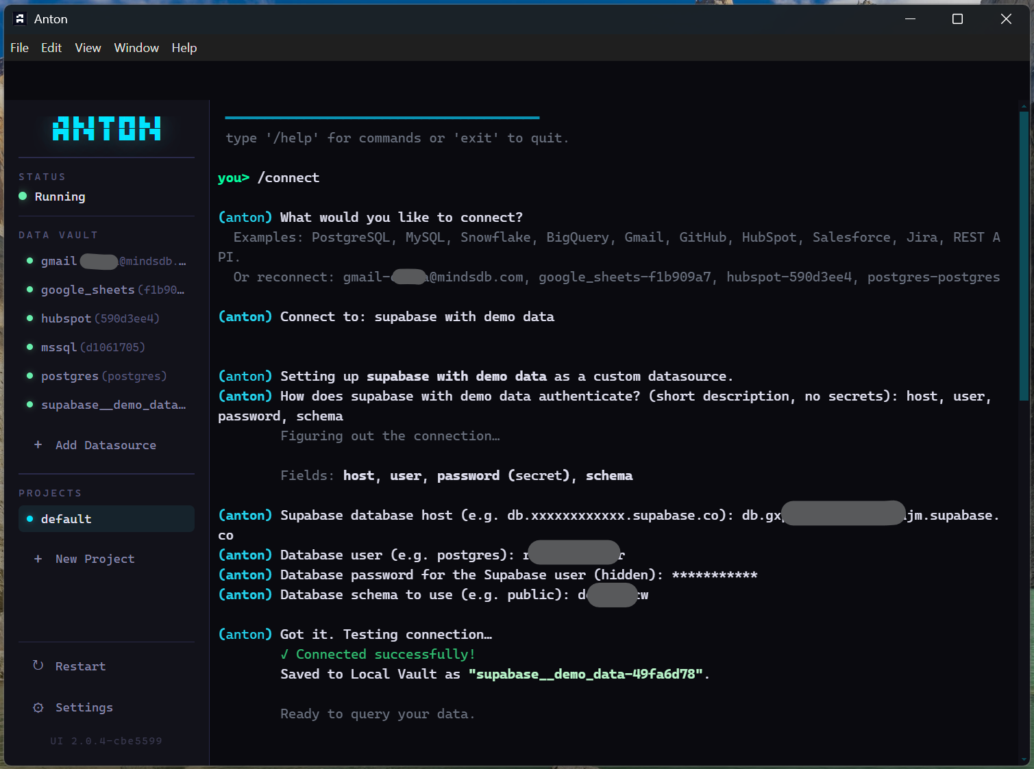 Follow the screenshot for the connection flow — host, user, password, schema, and Anton confirms it's ready to query.
