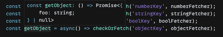 When we hover over getObject, our IDE knows it will return a Promise that resolves to our type.