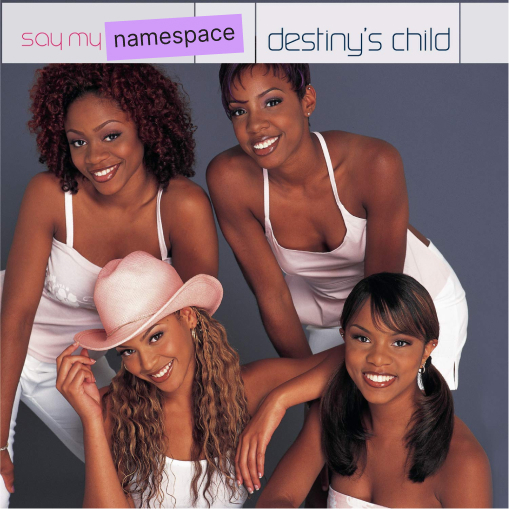 Destiny’s Child - Say My Namespace cover