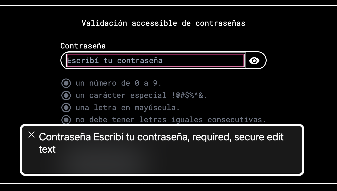 Captura de pantalla de un input con el cuadro de texto de voiceover que anuncia "contraseña. Escribí tu contraseña. requerido. asegurado editar texto
