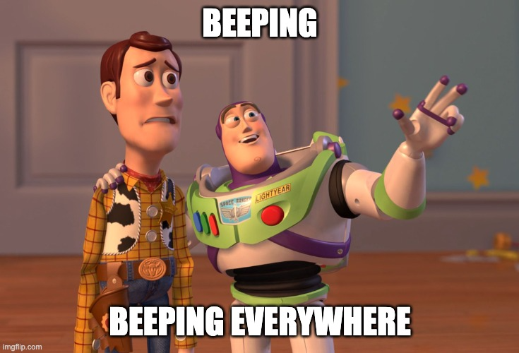 Beeping, Beeping Everywhere