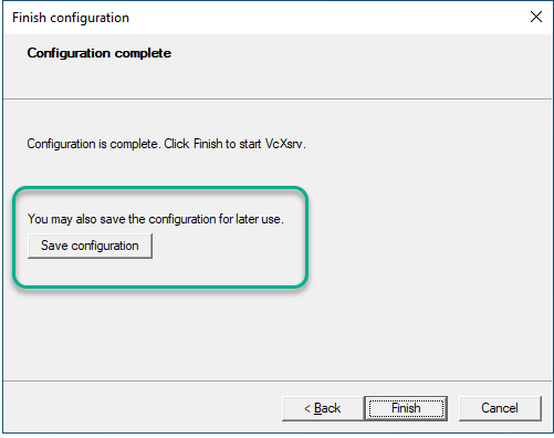 How to save VcXsrv configuration
