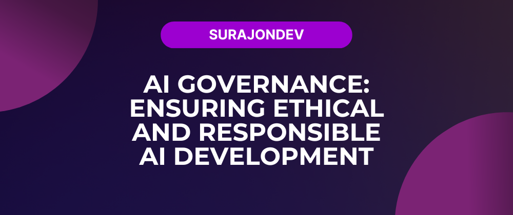 Cover image for Key Principles of AI Governance for Ethical and Responsible AI